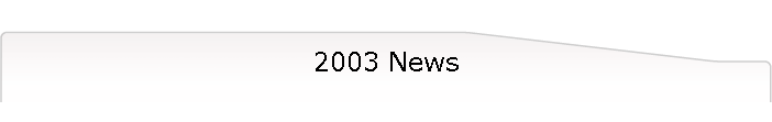 2003 News