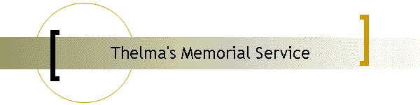 Thelma's Memorial Service